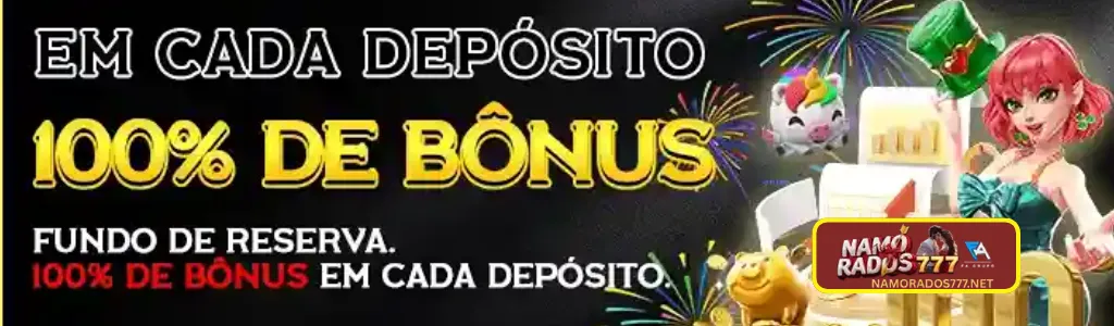 Bônus de boas-vindas para novos jogadores no NAMORADOS777 cassino.